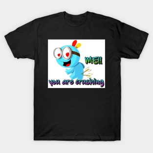 CRUSHING ON YOU T-Shirt